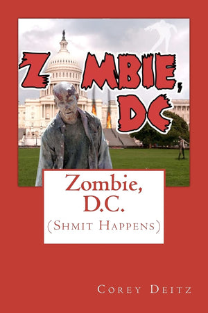 Zombie, D.C.: (Shmit Happens) (Father Franklin Shmit Series),Used