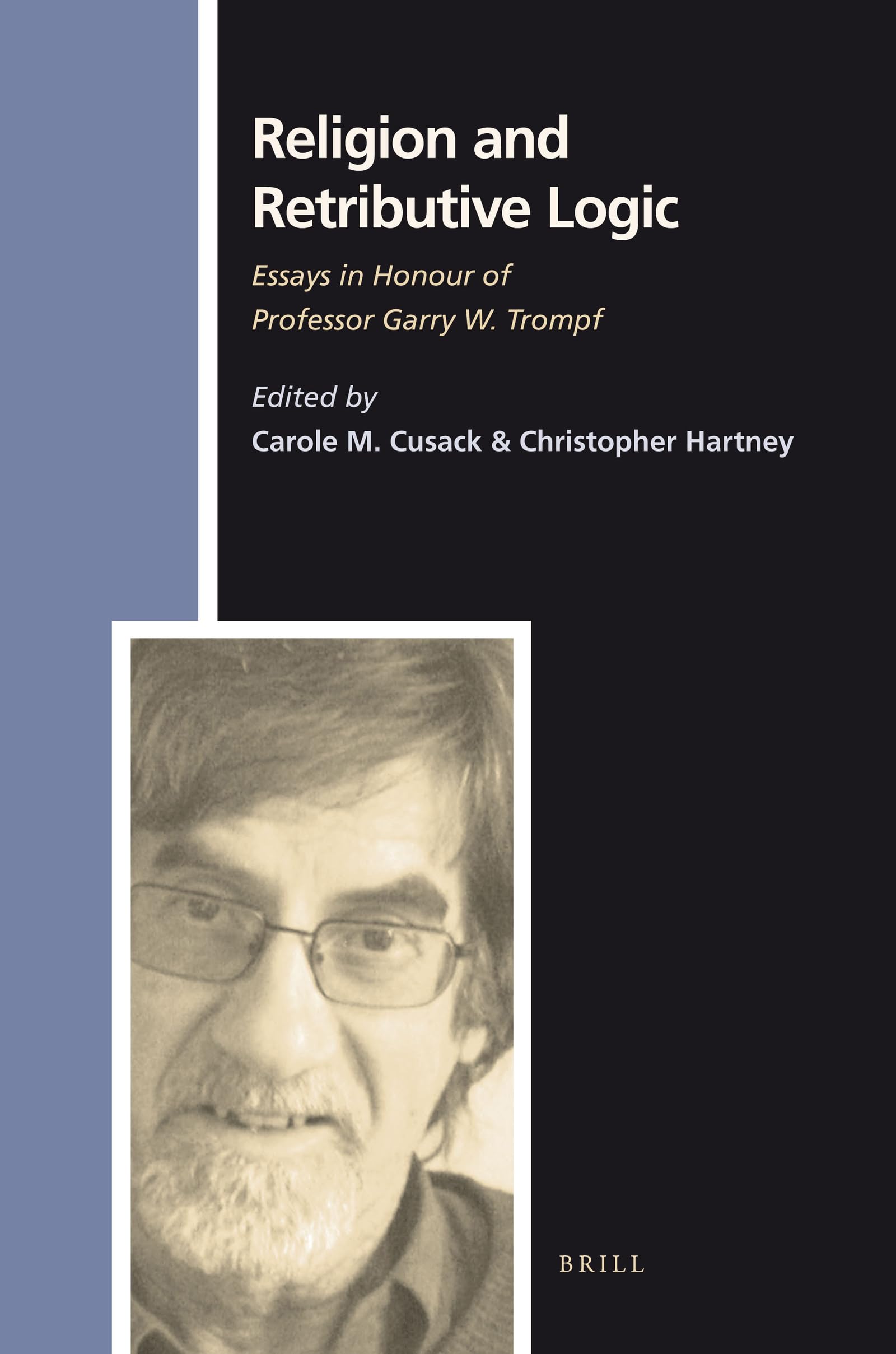 Religion and Retributive Logic: Essays in Honour of Professor Garry W. Trompf (Numen Book Series: Studies in the History of Reli,Used