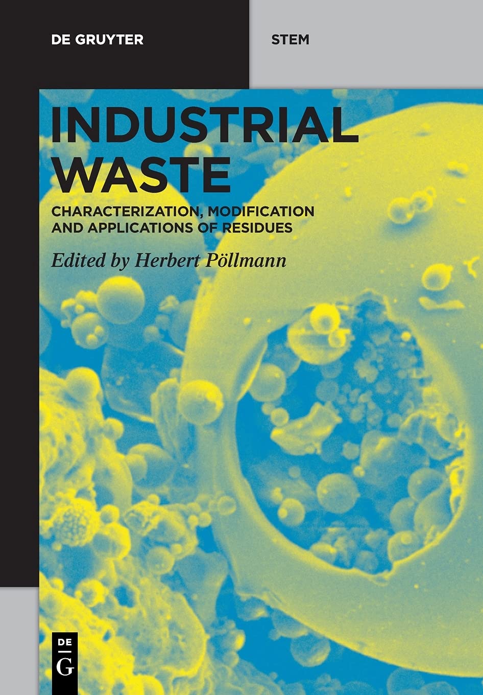 Industrial Waste: Characterization, Modification and Applications of Residues (De Gruyter STEM),Used