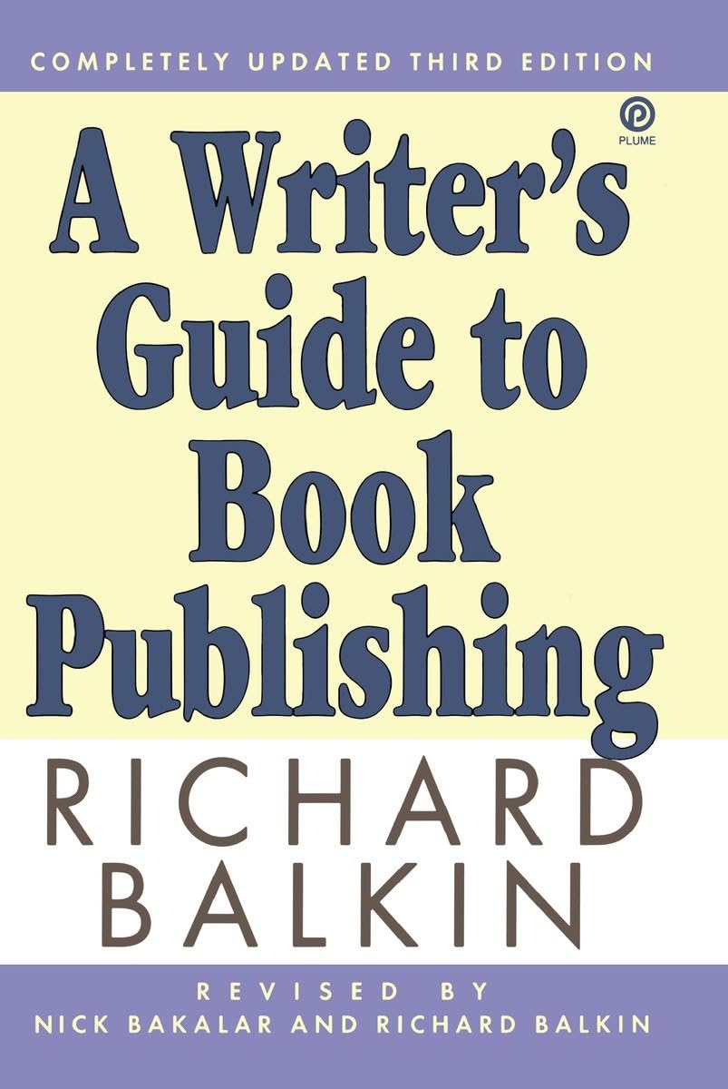 A Writer's Guide to Book Publishing: Second Revised Edition,Used