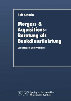 Mergers & AcquisitionsBeratung als Bankdienstleistung: Grundlagen und Probleme (DUV Wirtschaftswissenschaft) (German Edition),Used