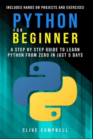 Python for Beginners: A StepbyStep Guide to Learn Python from Zero in just 5 Days Includes HandsonProjects and Exercises,Used