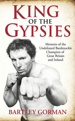 King of the Gypsies: Memoirs of the Undefeated Bareknuckle Champion of Great Britain and Ireland,Used
