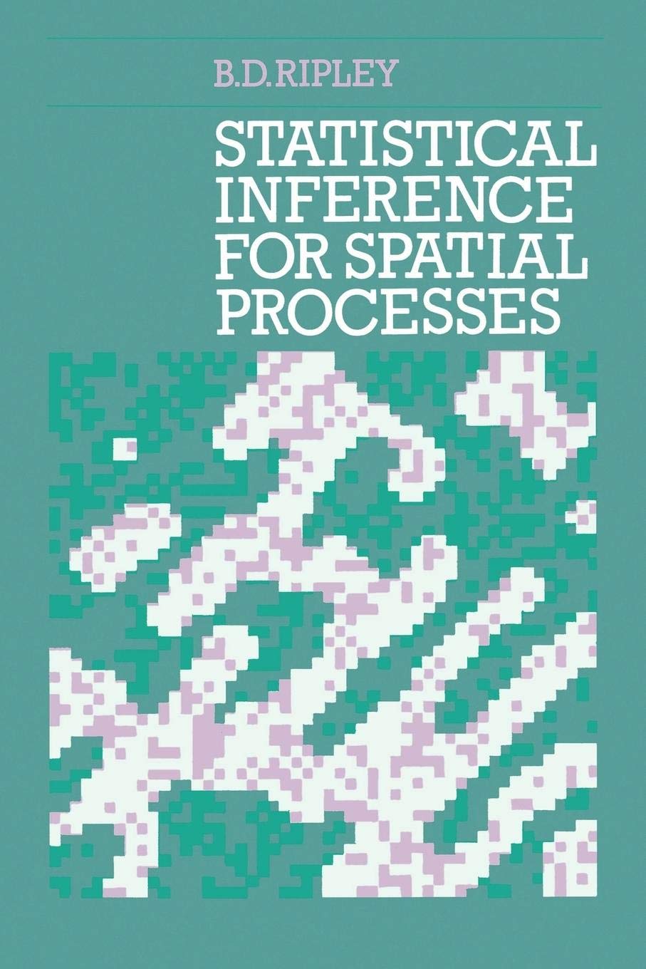 Statistical Inference for Spatial Processes,Used