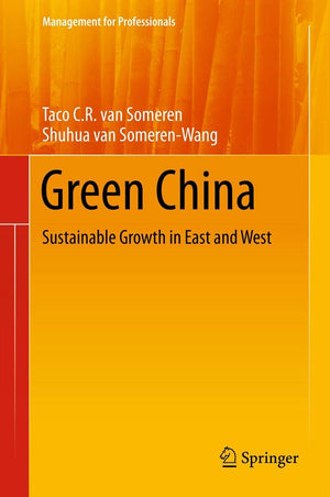 Green China: Sustainable Growth in East and West (Management for Professionals),Used