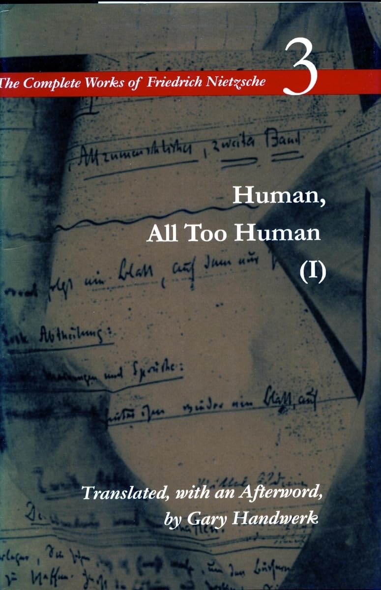 Human, All Too Human I: Volume 3 (The Complete Works of Friedrich Nietzsche),Used