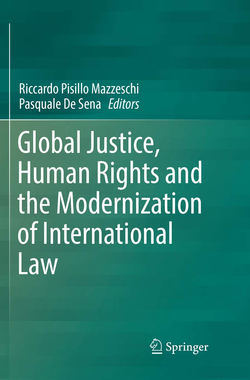 Global Justice, Human Rights and the Modernization of International Law,Used