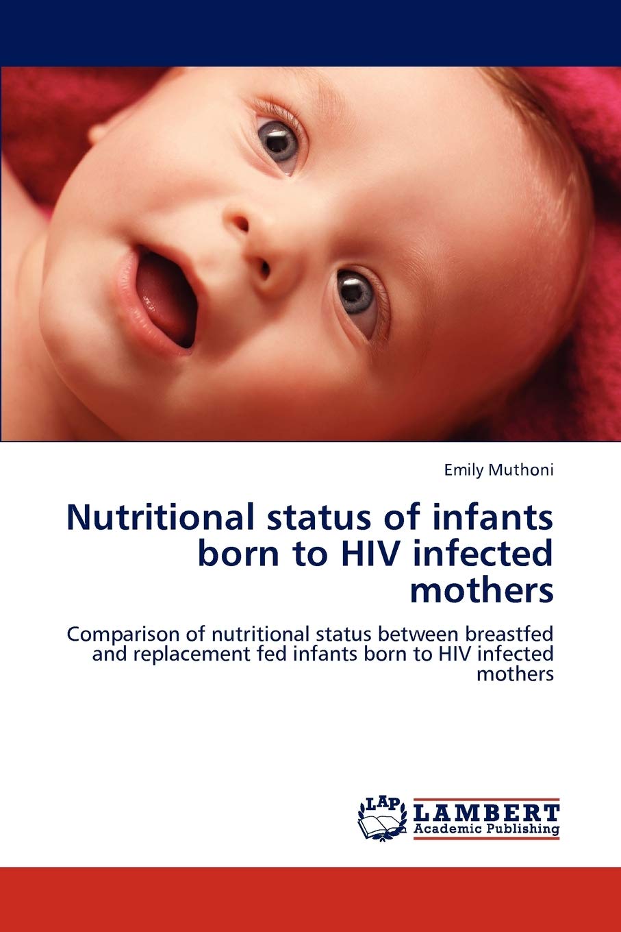 Nutritional status of infants born to HIV infected mothers: Comparison of nutritional status between breastfed and replacement f,Used