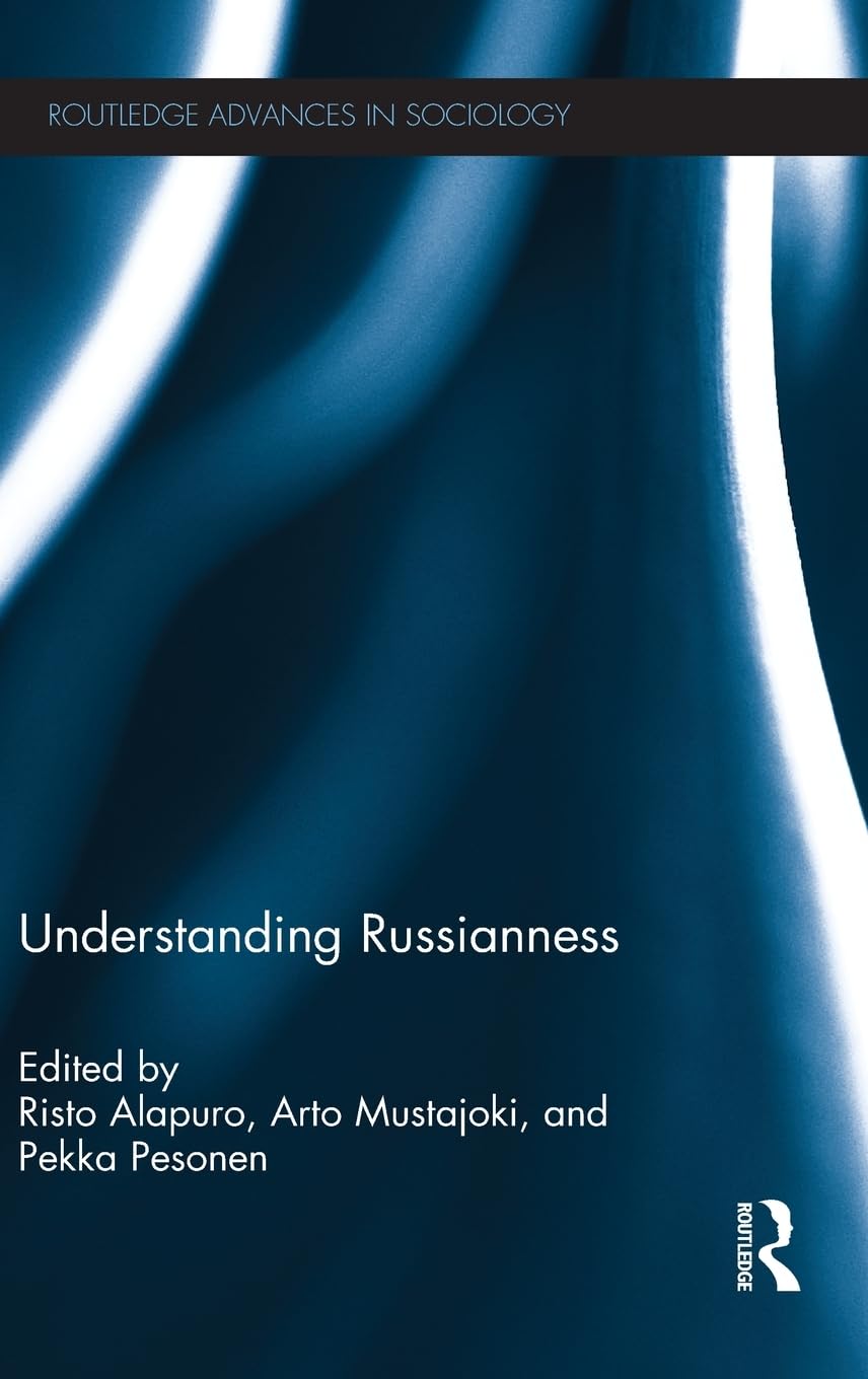 Understanding Russianness (Routledge Advances In Sociology),Used