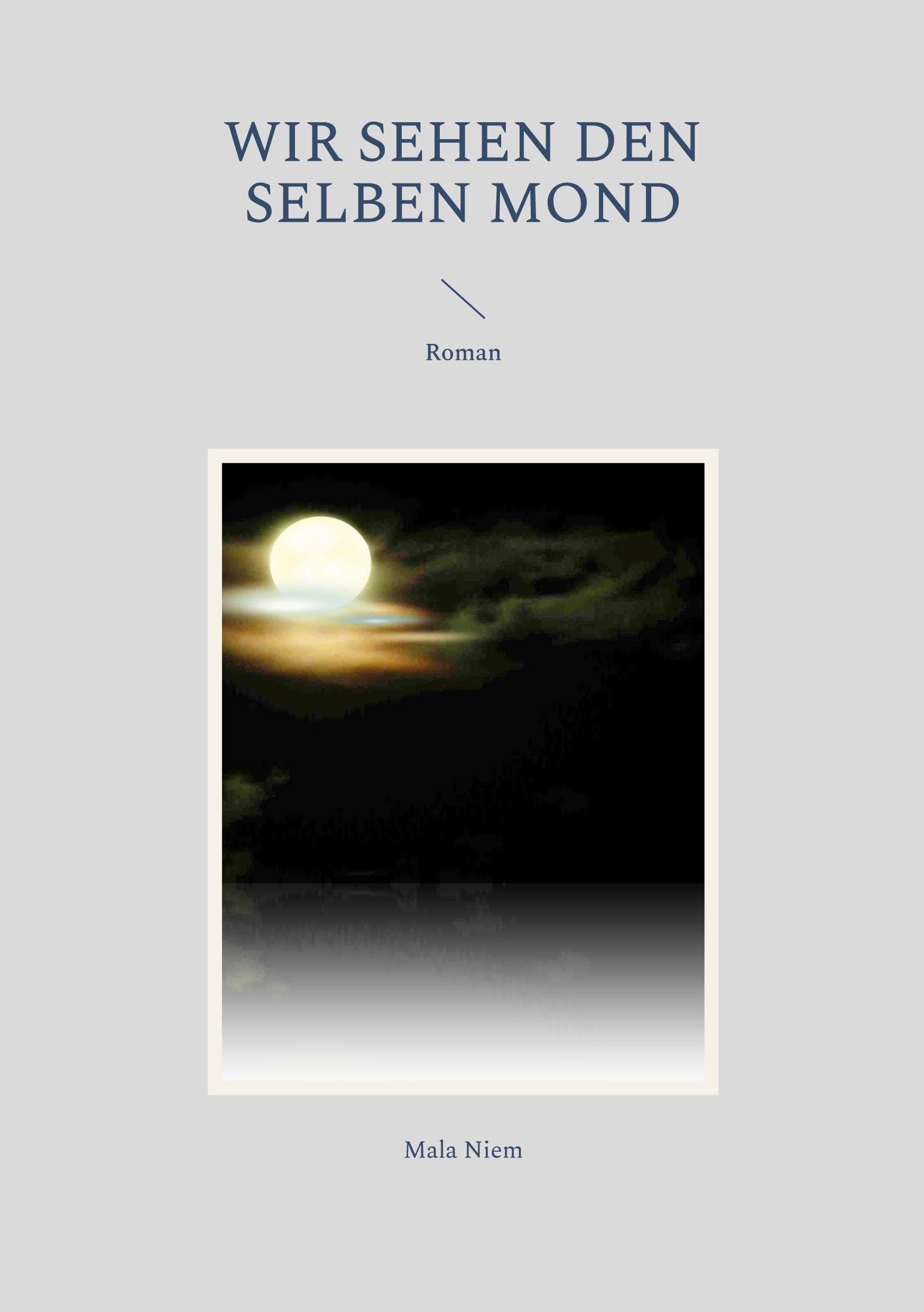 Wir sehen den selben Mond: Roman (German Edition),Used