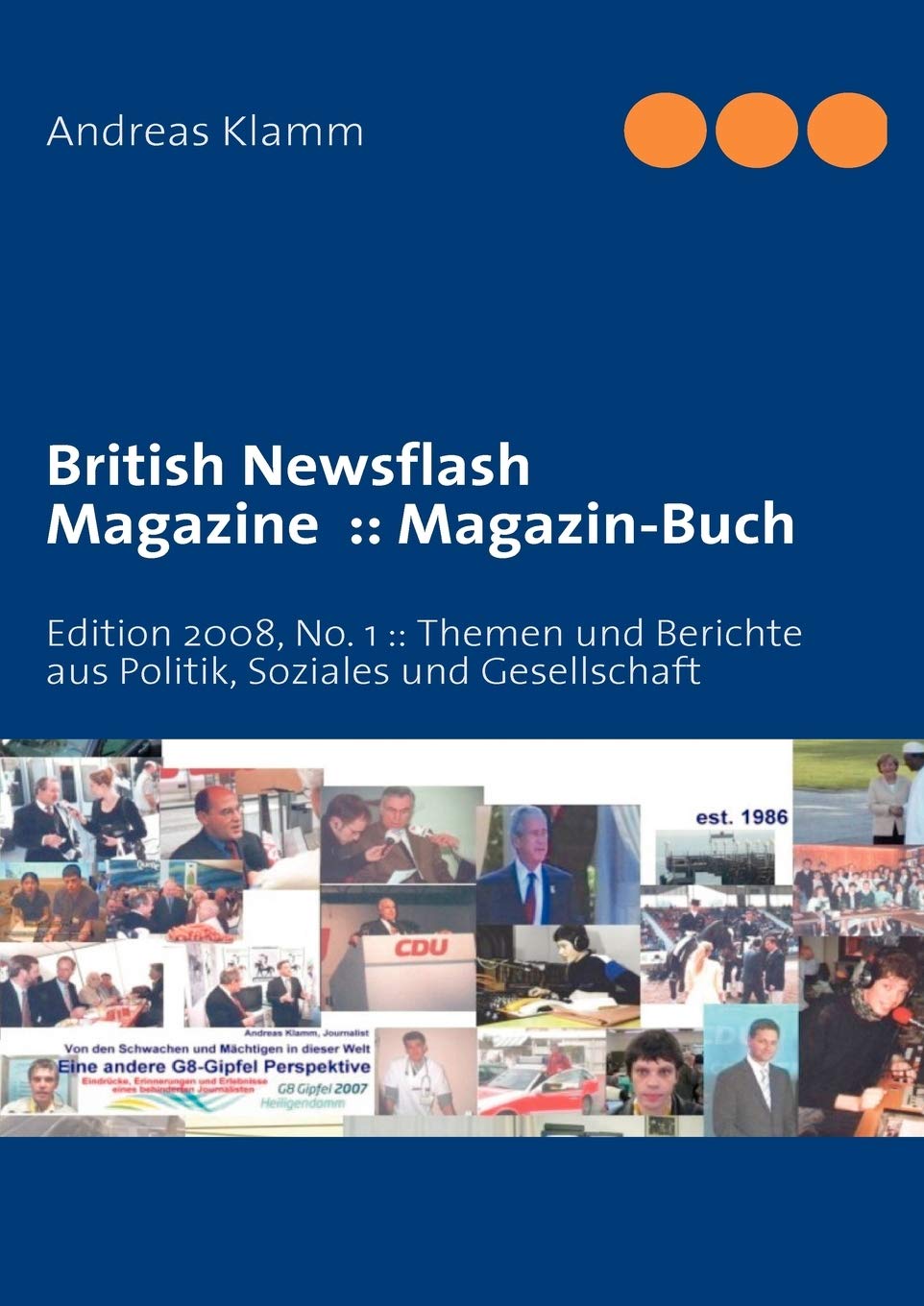 British Newsflash Magazine: MagazinBuch: Edition 2008, No. 1: : Themen und Berichte aus Politik, Soziales und Gesellschaft (Ger,Used