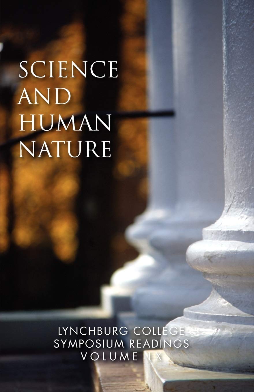 Science and Human Nature: Lynchburg College Symposium Readings Third Edition,New