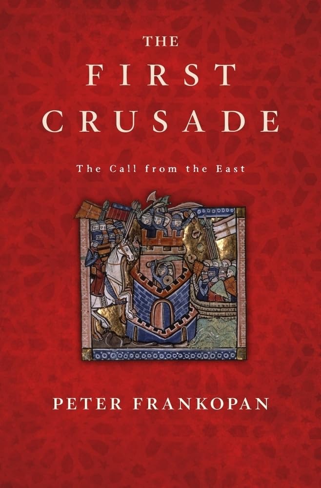 The First Crusade: The Call From The East,New