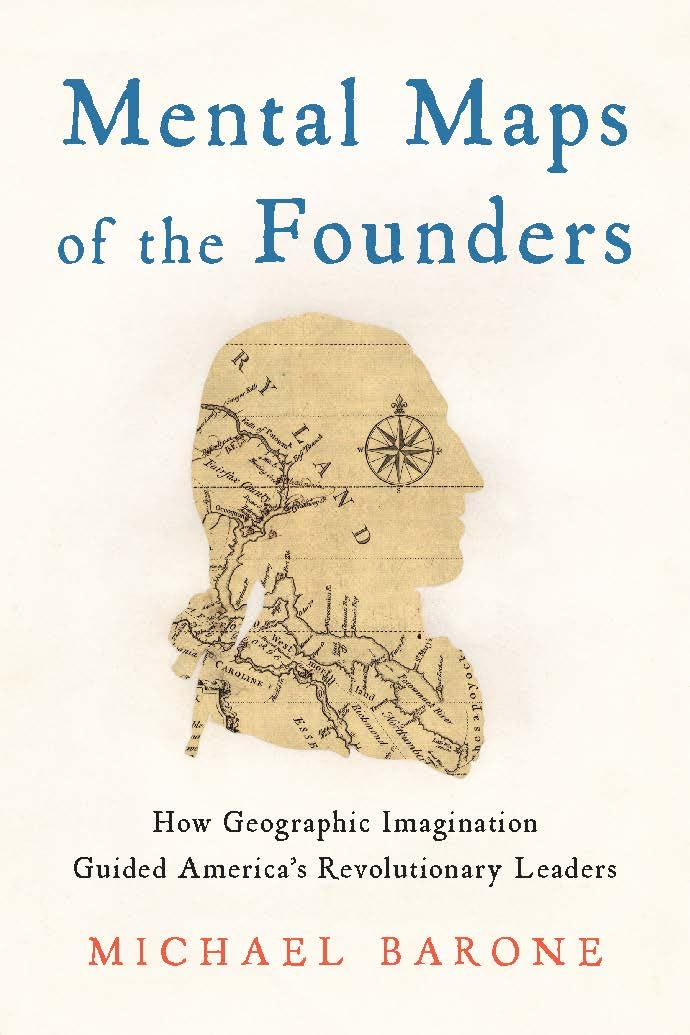 Mental Maps Of The Founders: How Geographic Imagination Guided America'S Revolutionary Leaders,Used