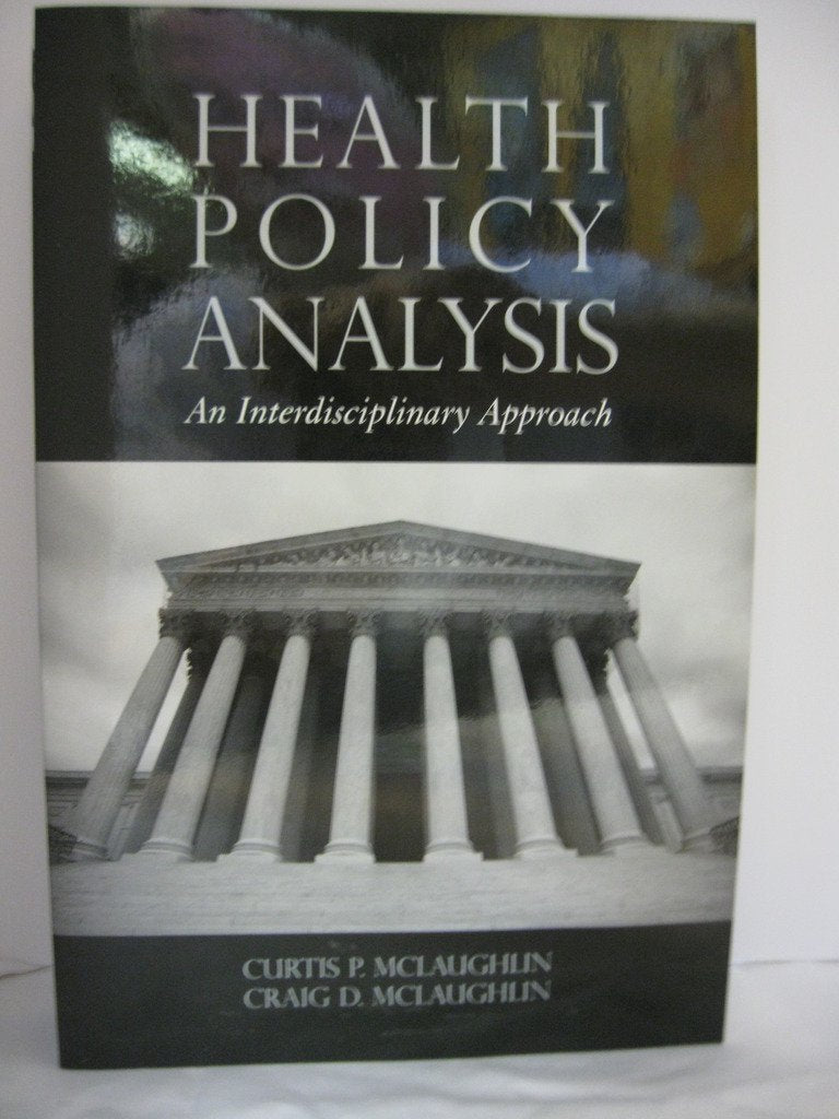 Health Policy Analysis: An Interdisciplinary Approach,Used
