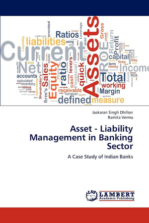 Asset  Liability Management in Banking Sector: A Case Study of Indian Banks,Used