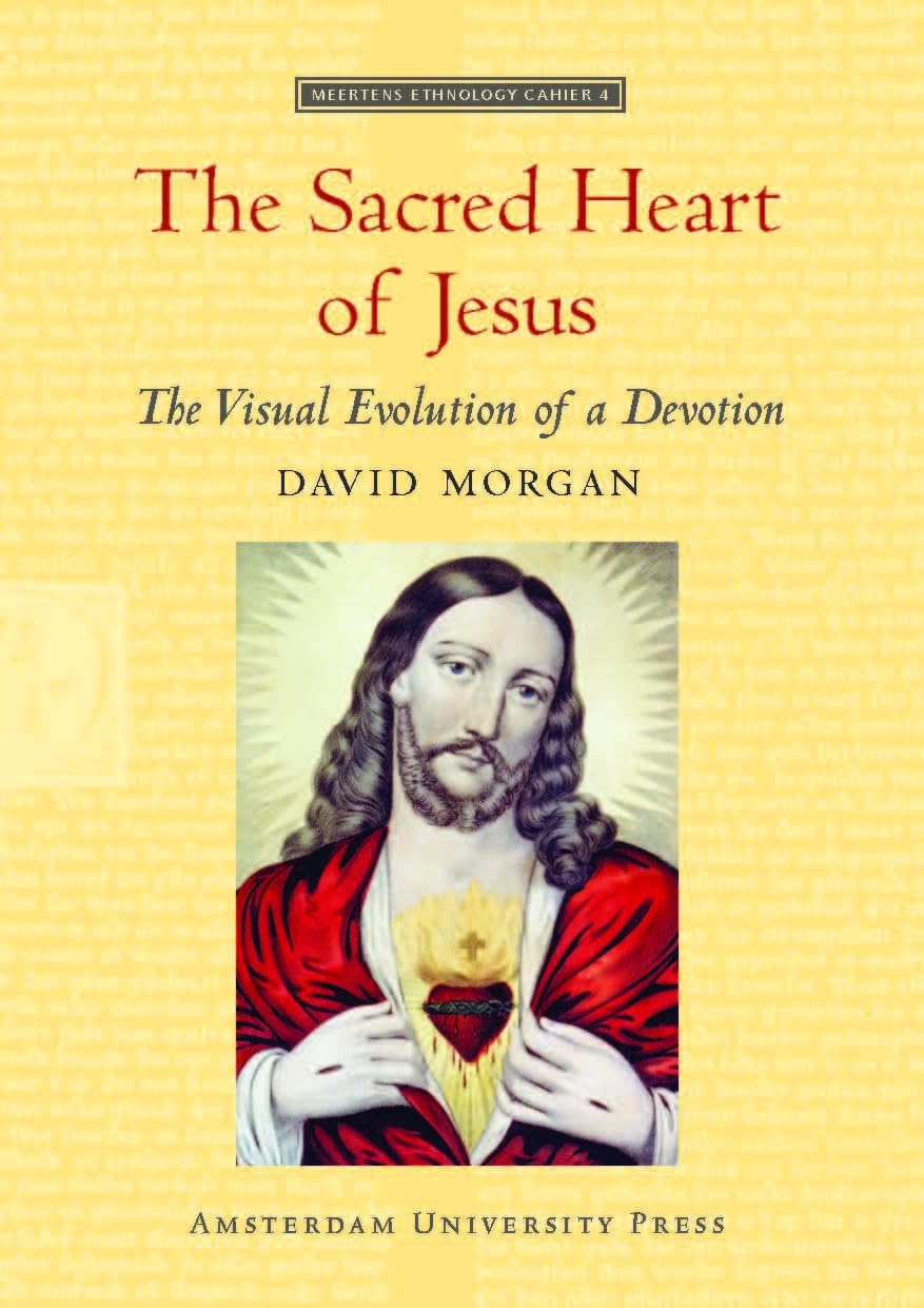 The Sacred Heart of Jesus: The Visual Evolution of a Devotion (Meertens ethnology cahier),New