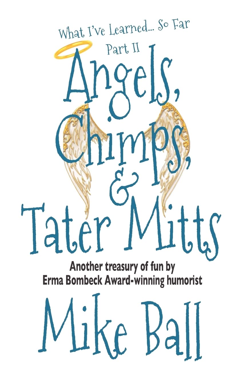 What I'Ve Learned So Far, Part 2: Angels, Chimps & Tater Mitts,Used