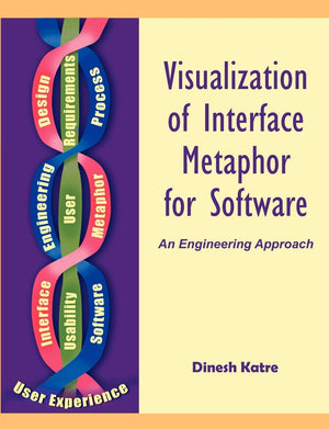 Visualization Of Interface Metaphor For Software: An Engineering Approach,Used