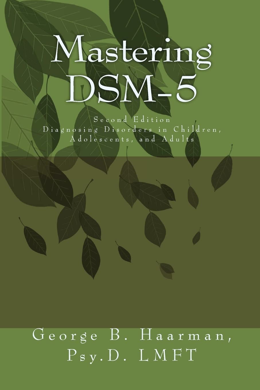 Mastering DSM5: Diagnosing Disorders in Children, Adolescents, and Adults,Used