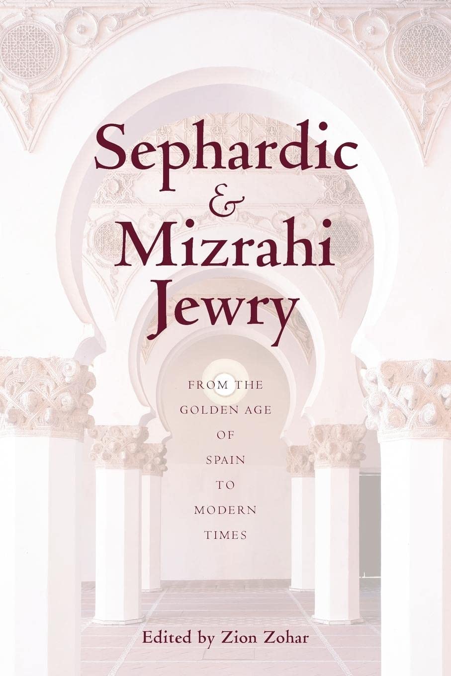 Sephardic And Mizrahi Jewry: From The Golden Age Of Spain To Modern Times,Used