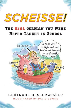 Scheisse! The Real German You Were Never Taught In School