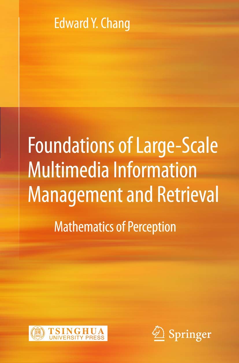 Foundations of LargeScale Multimedia Information Management and Retrieval: Mathematics of Perception,Used