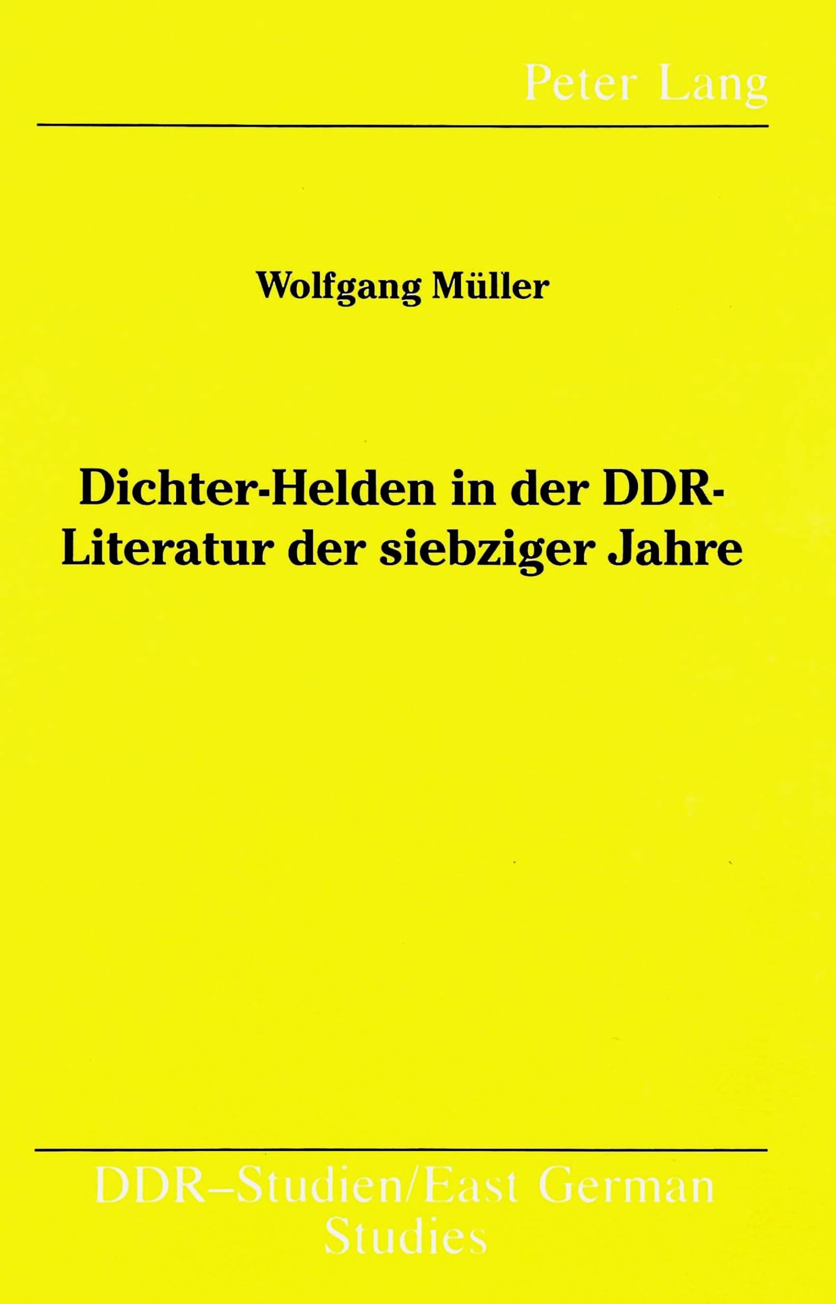 Dichterhelden In Der Ddrliteratur Der Siebziger Jahre (Ddr Studien / East German Studies),Used