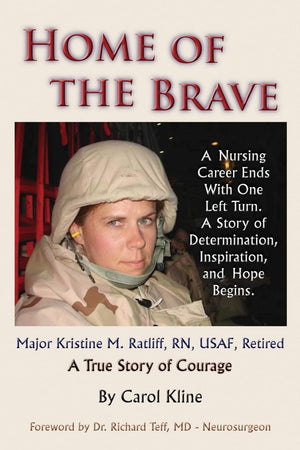 Home Of the Brave: A Nursing Career Ends With One Left Turn. A Story Of Determination, Inspiration and Hope Begins.,Used