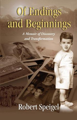 Of Endings and Beginnings: A Memoir of Discovery and Transformation,Used