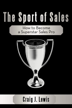 The Sport Of Sales: How To Become A Superstar Sales Pro,Used