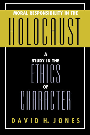 Moral Responsibility In The Holocaust,Used