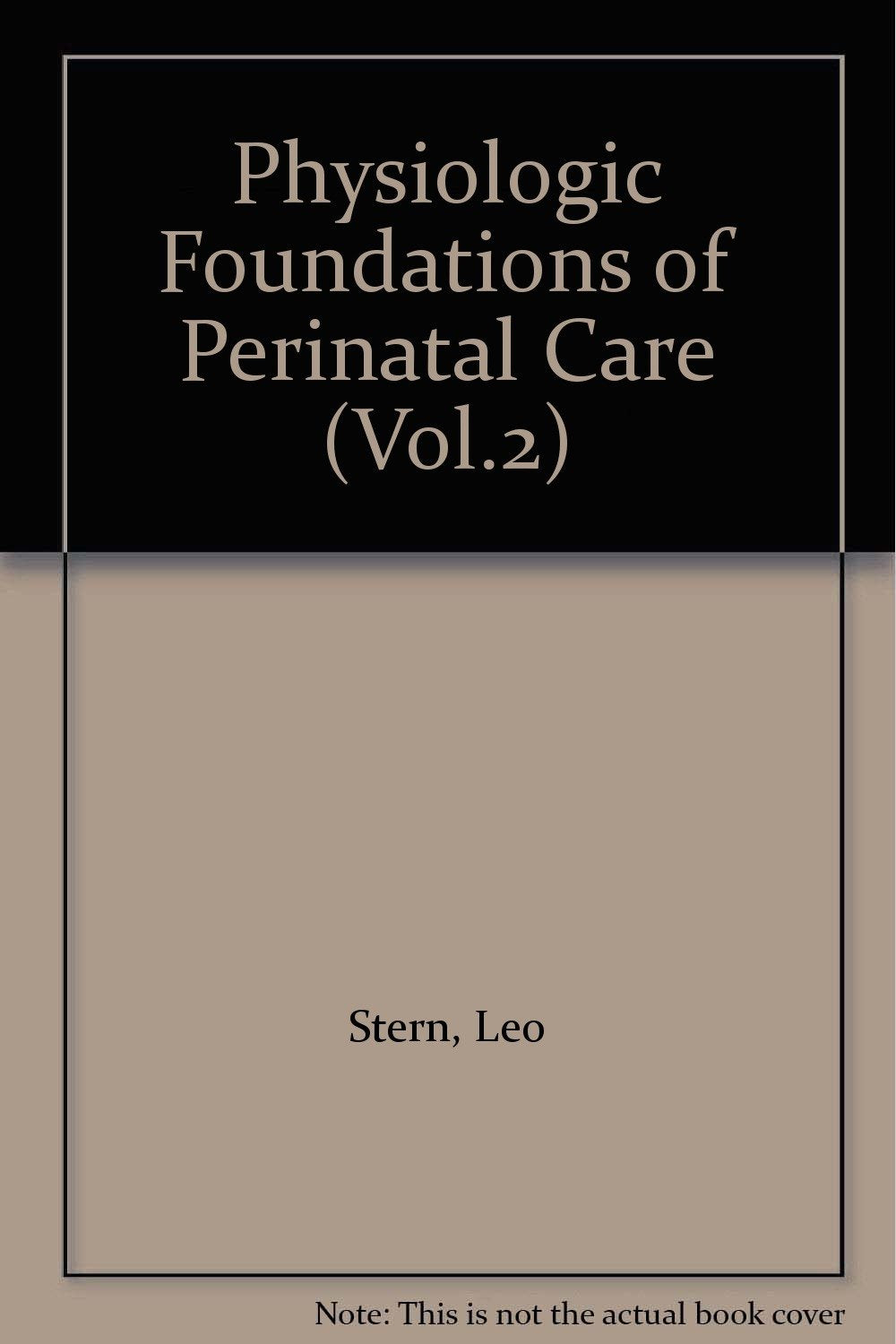 Physiologic Foundations of Perinatal Care (Vol.2),Used