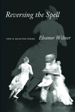 Reversing the Spell: New & Selected Poems,Used