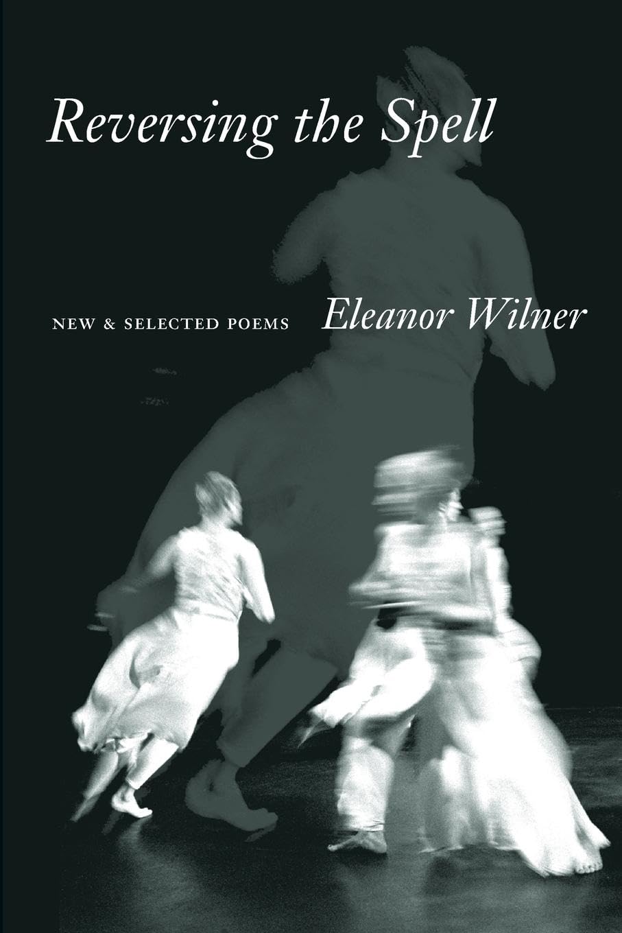 Reversing the Spell: New & Selected Poems,Used