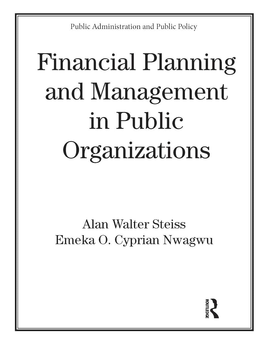 Financial Planning and Management in Public Organizations (Public Administration and Public Policy),Used