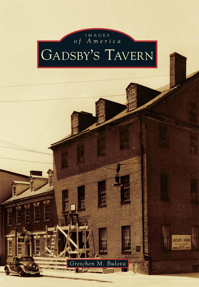 Gadsby's Tavern (Images of America),Used