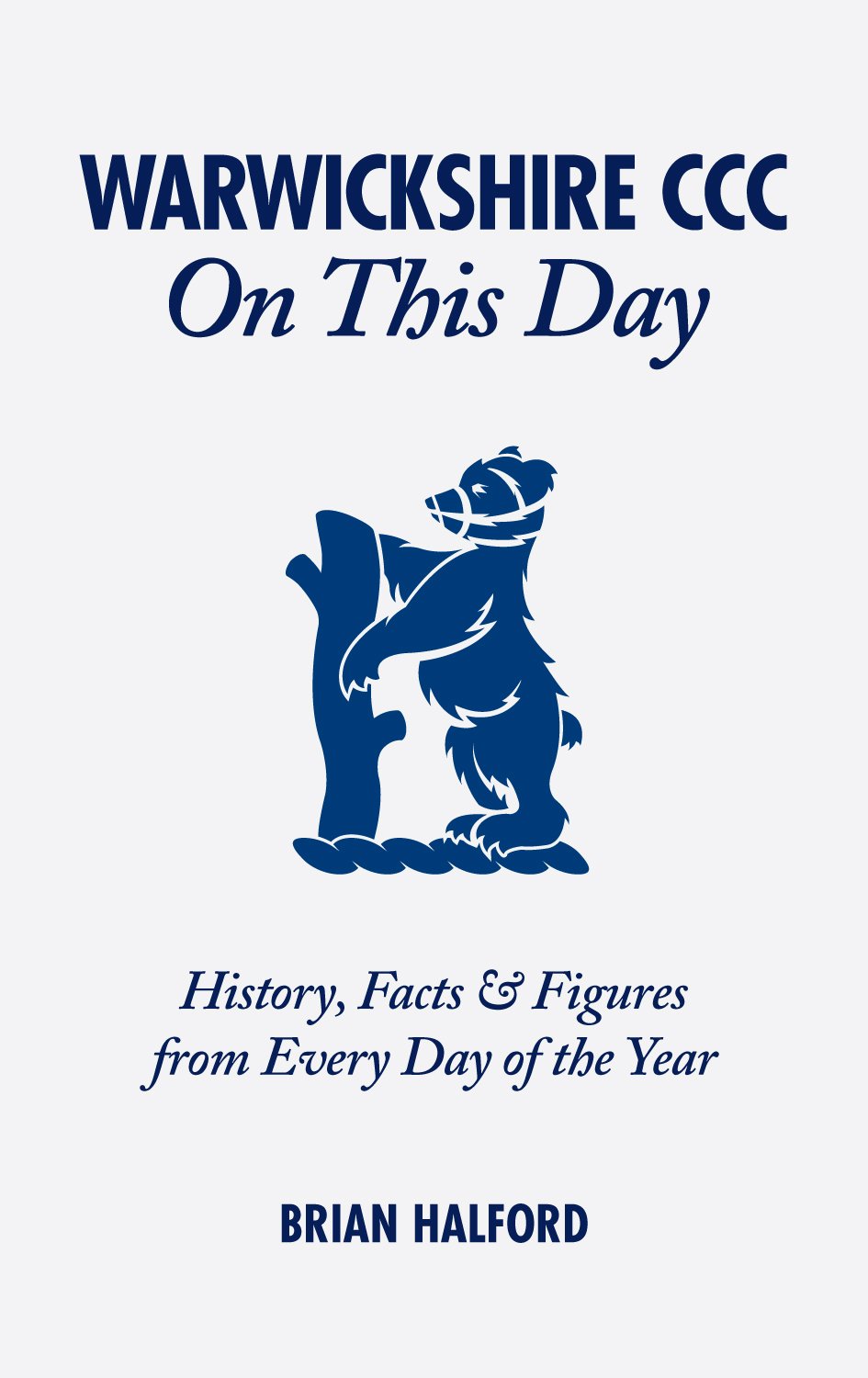 Warwickshire CCC On This Day: History, Facts & Figures from Every Day of the Year,Used