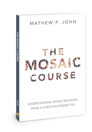 The Mosaic Course: Understanding World Religions from a Christian Perspective,Used