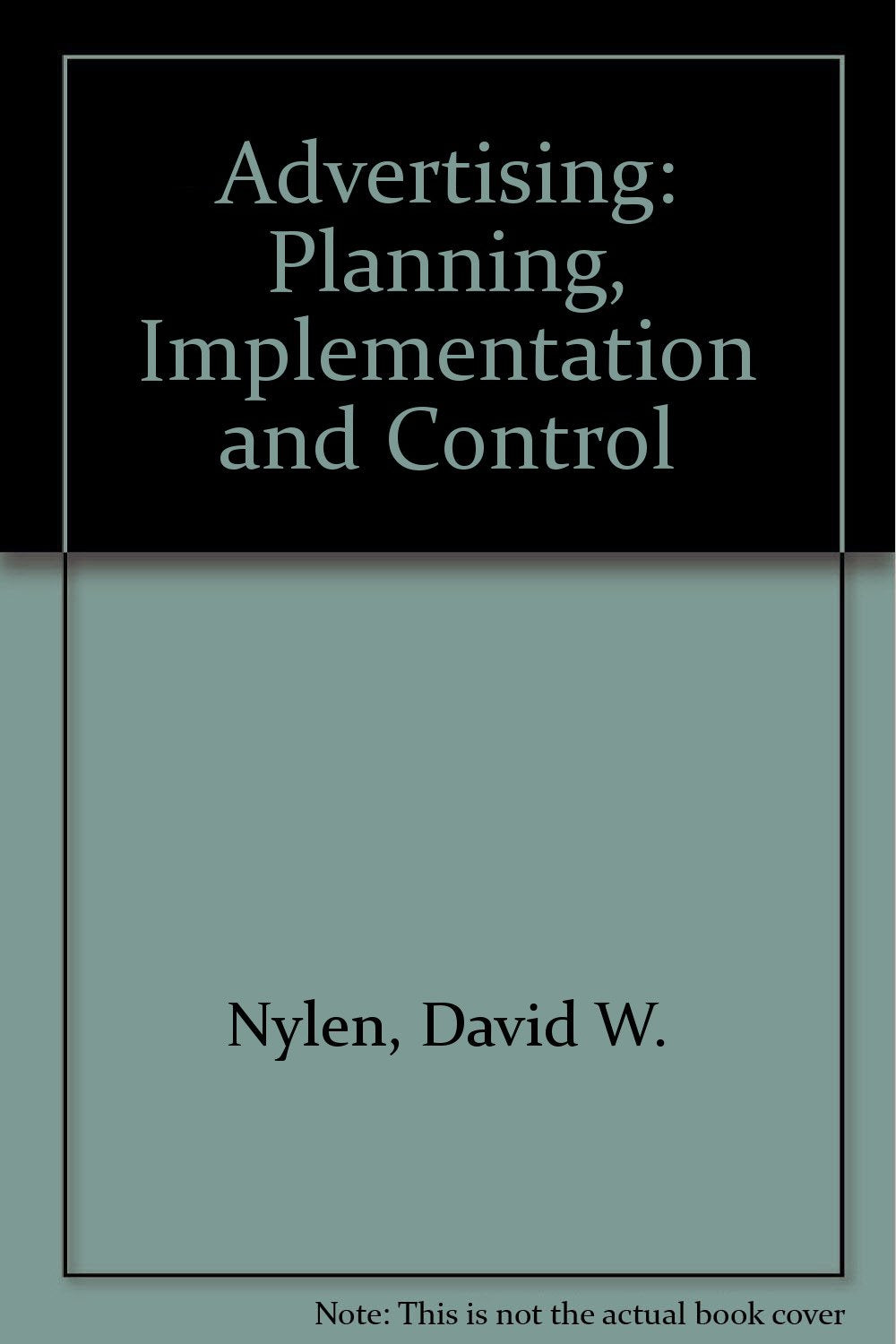 Advertising: Planning, Implementation, & Control,Used
