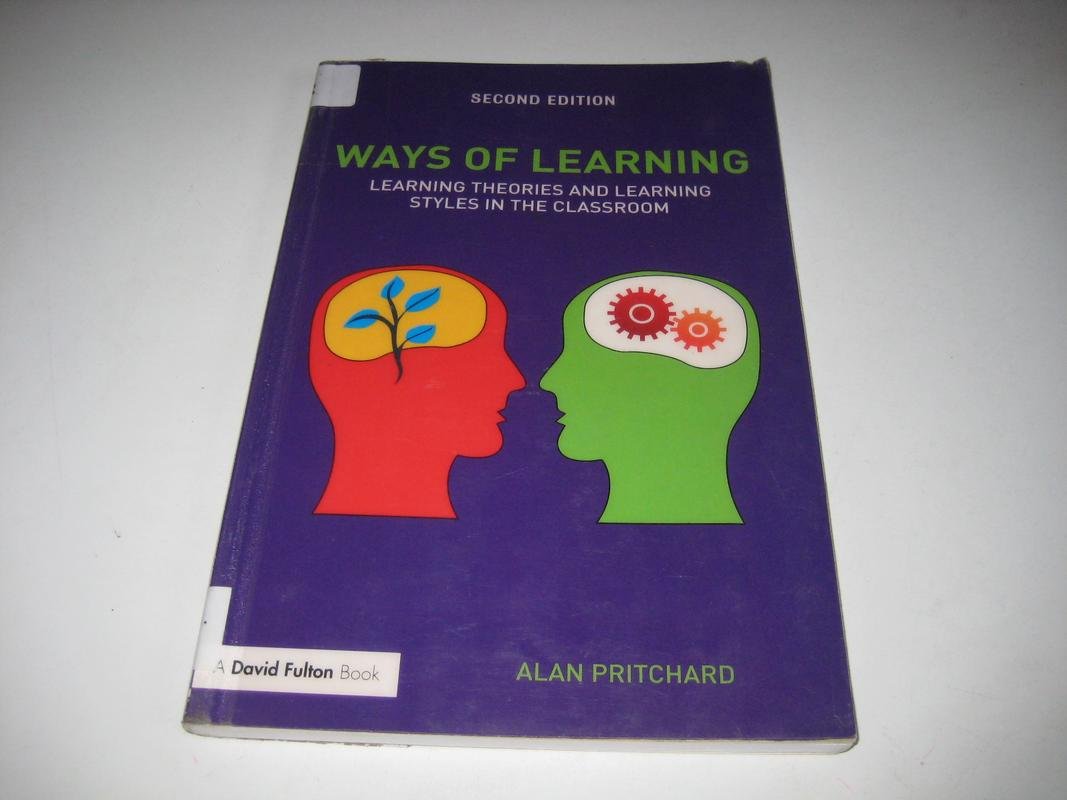 Ways of Learning: Learning Theories and Learning Styles in the Classroom,Used