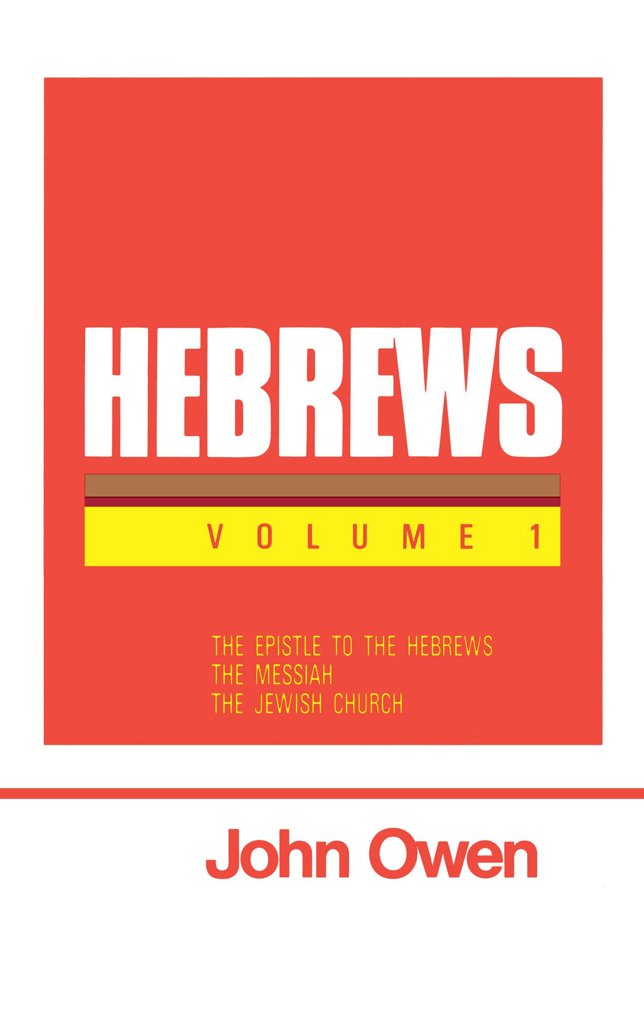Hebrews, Volume 1 (Works Of John Owen, Volume 17)-new,New
