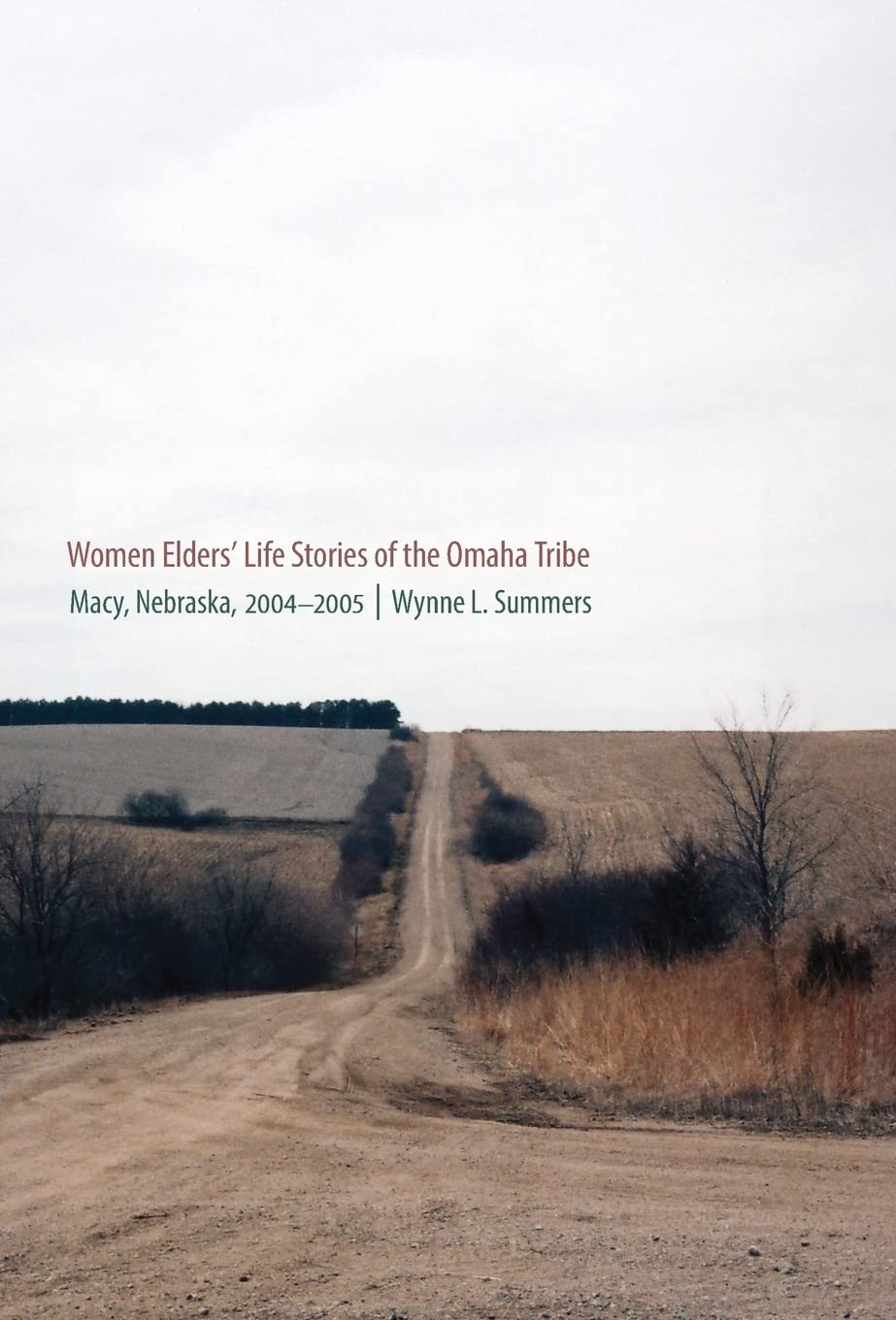 Women Elders' Life Stories Of The Omaha Tribe: Macy, Nebraska, 20042005,Used