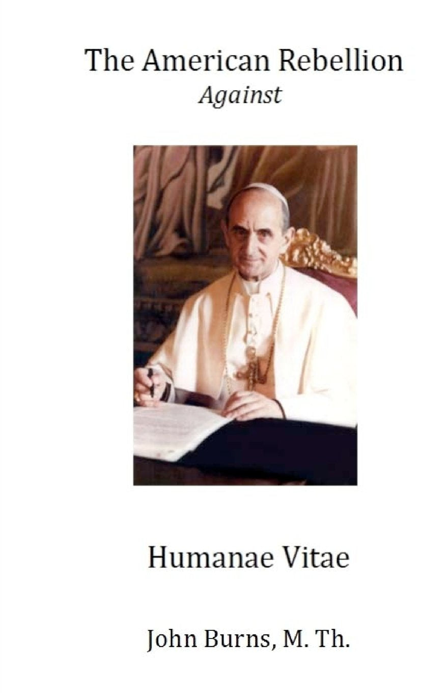 The American Rebellion Against Humanae Vitae,Used