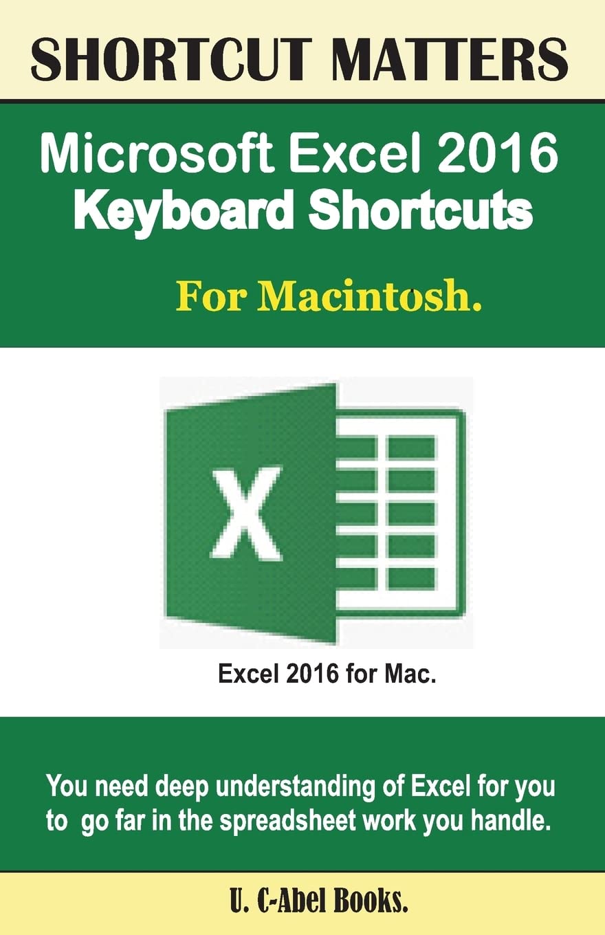 Microsoft Excel 2016 Keyboard Shortcuts For Macintosh (Shortcut Matters),Used
