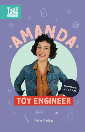 Amanda, Toy Engineer: Real Women in STEAM (The Look Up Series),Used