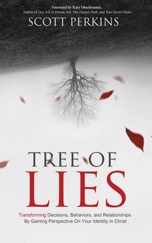 Tree of Lies: Transforming Decisions, Behaviors, and Relationships By Gaining Perspective On Your Identity in Christ,Used