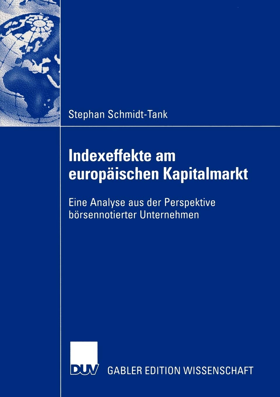 Indexeffekte am europischen Kapitalmarkt: Eine Analyse aus der Perspektive brsennotierter Unternehmen (German Edition),Used
