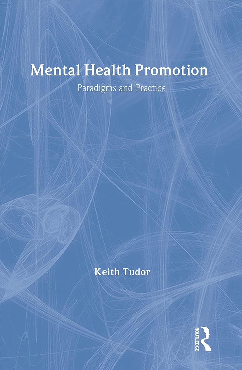 Mental Health Promotion: Paradigms and Practice,Used