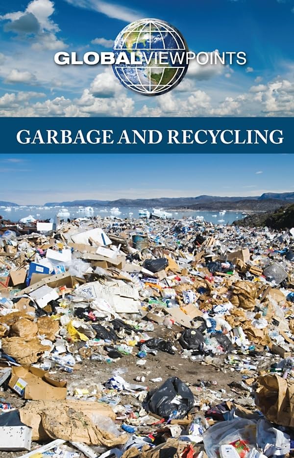 Garbage and Recycling (Global Viewpoints),New
